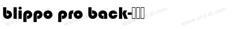 blippo pro back字体转换